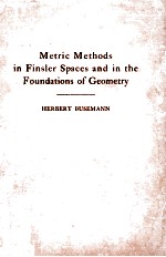 Metric Methods in Finsler Spaces and in The Foundations of Geometry