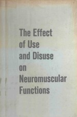 THE EFFECT OF USE AND DISUSE ON NEUROMUSCULAR FUNCTIONS