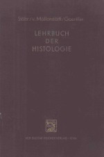 LEHRBUCH DER HISTOLOGIE UND DER MIKROSKOPISCHEN ANATOMIE DES MENSCHEN