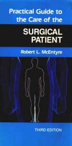 PARCTICAL GUIDE TO THE CARE OF THE SURGICAL PATIENT