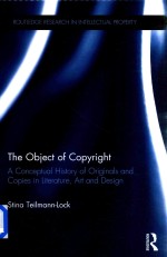 The Object of Copyright A Conceptual History of Originals and Copies in Literature