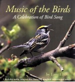 MUSIC OF THE BIRDS A CELEBRATION OF BIRD SONG