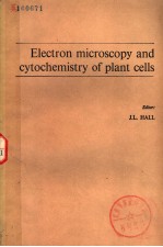 ELECTRON MICROSCOPY AND CYTOCHEMISTRY OF PLANT CELLS