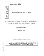 TECHNICASL REPORT BRL-TR-2635  A REVIEW OF SAFETY PRACTICES AND SAFETY TRAINING FOR THE EXPLOSIVES F