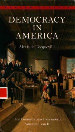 DEMOCRACY IN AMERICA ALEXIS DE TOCQUEVILLE