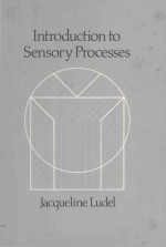 INTRODUCTION TO SENSORY PROCESSES