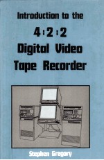 Introduction to the 4:2:2 Digital Video Tape Recorder