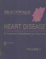 HEART DISEASE A TEXTBOOK OF CARDIOVASCULAR MEDICINE