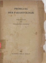 PROBLEME DER PARASITOLOGIE