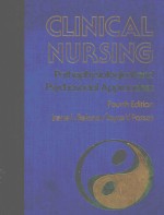 CLINICAL NURSING PATHOPHYSIOLOGICAL AND PSYCHOSOCIAL APPROACHES FOURTH EDITION