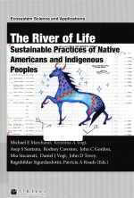 The  River  of  Life  Sustainable  Practices  of  Native  Americans  and  Indigenous  Peop