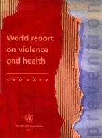 WORLD REPORT ON VIOLENCE AND HEALTH SUMMARY