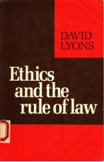 ETHICS AND THE RULE OF LAW  DAVID LYONS