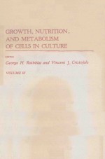 GROWTH NUTRITION AND METABOLISM OF CELLS IN CULTURE VOLUME III