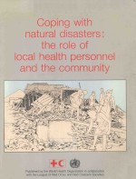 COPING WITH NATURAL DISASTERS THE ROLE OF LOCAL HEALTH PERSONNEL AND THE COMMUNITY