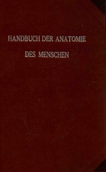 HANDBUCH DER ANATOMIE DES MENSCHEN MIT 77 ZUM TEIL FARBIGEN ABBILDUNGEN DAS LYMPHGFASSSYSTEM