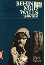 BEHIND MUD WALLS 1930-1960  WITH A SEPUEL:THE VILLAGE IN 1970