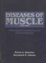 DISEASES OF MUSCLE PATHOLOGICAL FOUNDATIONS OF CLINICAL MYOLOGY FOURTH EDITION