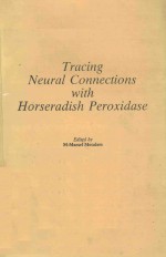 TRACING NEURAL CONNECTIONS WITH HORSERADISH PEROXIDASE