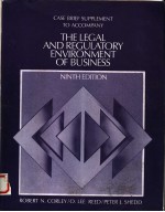 CASE BRIEF SUPPLEMENT TO ACCOMPANY THE LEGAL AND REGULATORY ENVIRONMENT OF BUSINESS NINTH EDITION