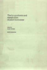 THE BIOSYNTHESIS AND METABOLISM OF PLANT HORMONES