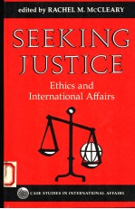 SEEKING JUSTICE  ETHICS AND INTERATIONAL AFFAIRS