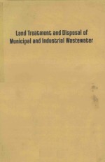 LAND TREATMENT AND DISPOSAL OF MUNICIPAL AND INDUSTRIAL WASTEWATER