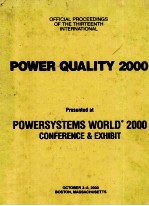 OFFICIAL PROCEEDINGS OF THE THIRTEENTH INTERNATIONAL POWER QUALITY 2000 Presented at POWERSYSTEMS WO