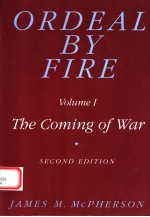 ORDEAL BY FIRE  VOLUME 1 TBE COMING OF WAR  SECOND EDITION