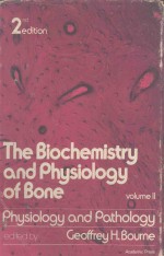 THE BIOCHEMISTRY AND PHYSIOLOGY OF BONE SECOND EDITION VOLUME II PHYSIOLOGY AND PATHOLOGY