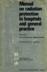 MANNUAL ON RADUATION PROTECTION IN HOSPITALS AND GENERAL PRACTICE VOLUME 1 BASIC PROTECTION REQUIREM