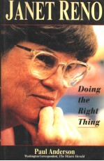 JANET RENO:DOING THE RIGHT RIGHT THING