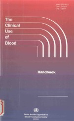 THE CLINICAL USE OF BLOOD HANDBOOK