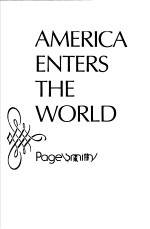 AMERICA ENTERS THE WORLD  VOLUME SEVEN