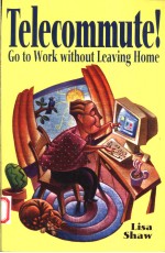 TELECOMMUTE! GO TO WORK WITHOUT LEAVING HOME