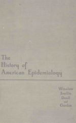 THE HISTORY OF AMERICAN EPIDEMIOLOGY