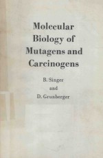 MOLECULAR BIOLOGY OF MUTAGENS AND CARCINOGENS