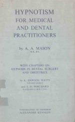 HYPNOTISM FOR MEDICAL AND DENTAL PRACTITIONERS