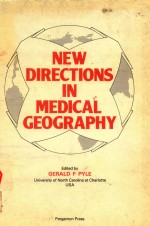 NEW DIRECTIONS IN MEDICAL GEOGRAPHY