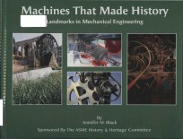 machines that made history landmarks in mechanical engineering