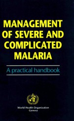 MANAGEMENT OF SEVERE AND COMPLICATED MALARIA