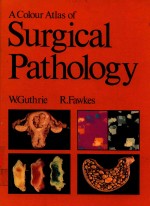 A COLOUR ATLAS OF SURGICAL PATHOLOGY