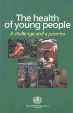 THE HEALTH OF YOUNG PEOPLE A CHALLENGE AND A PROMISE