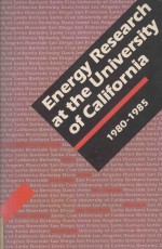 Energy Research at the University of California 1980-1985