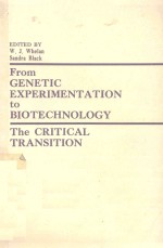 FROM GENETIC EXPERIMENTATION TO BIOTECHNOLOGY THE CRITICAL TRANSITION