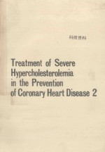 TREATMENT OF SEVERE HYPERCHOLESTEROLEMIA IN THE PREVENTION OF CORONARY HEART DISEASE 2