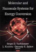 MOLECLAR AND NANOSCALE SYSTEMS FOR ENERGY CONVERSION