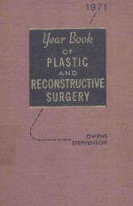 THE YEAR BOOK OF PLASTIC AND RECONSTRUCTIVE SURGERY 1971