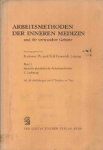 ARBEITSMETHODEN DER INNEREN MEDIZIN UND IHR VERWANDTER GEBIETE BAND I SPEZIELLE PHYSIKALISCHE ARBEIT