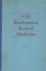 WILLS'BIOCHEMICAL BASIS OF MEDICINE